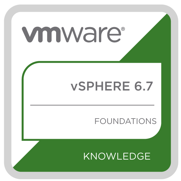VMware vSphere 6.7 Foundations Badge